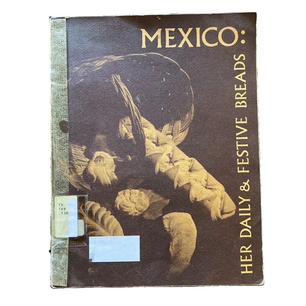 Mexico: Her Daily & Festive Breads by Barbara Howland Taylor 1969 Ex Libris